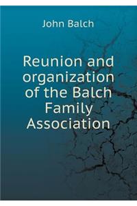 Reunion and organization of the Balch Family Association