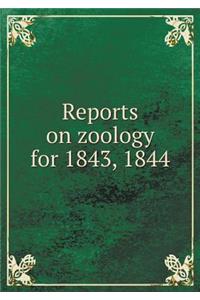 Reports on zoology for 1843, 1844