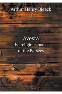 Avesta the Religious Books of the Parsees