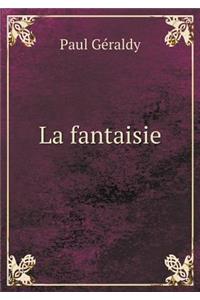 La Fantaisie