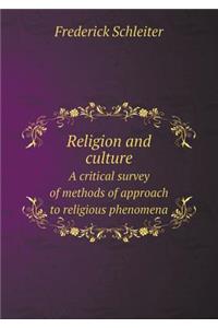 Religion and culture A critical survey of methods of approach to religious phenomena