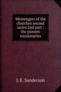 MESSENGERS OF THE CHURCHES SECOND SERIE
