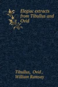 Elegiac extracts from Tibullus and Ovid