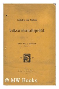 Leitfaden Zum Studium Der Volkswirtschaftspolitik (German Edition)
