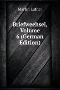 Briefweehsel, Volume 6 (German Edition)