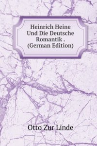 Heinrich Heine Und Die Deutsche Romantik