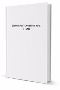 General orders no. 1-25