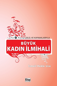 Delİl Ve Kaynaklariyla Büyük Kadin İlmİhalİ