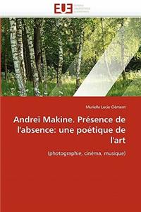 Andreï Makine. Présence de l'Absence