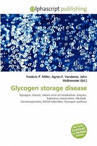 Glycogen Storage Disease