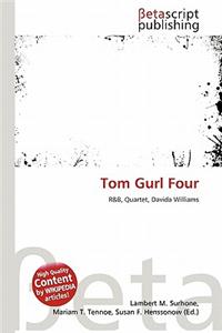 Tom Gurl Four