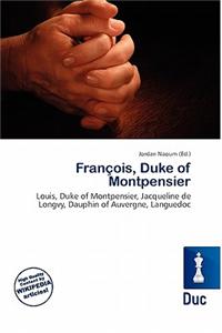 Fran OIS, Duke of Montpensier