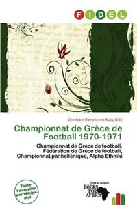 Championnat de Gr Ce de Football 1970-1971