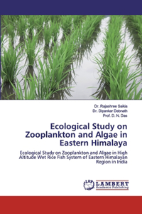 Ecological Study on Zooplankton and Algae in Eastern Himalaya