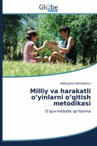 Milliy va harakatli o'yinlarni o'qitish metodikasi