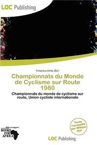 Championnats Du Monde de Cyclisme Sur Route 1980