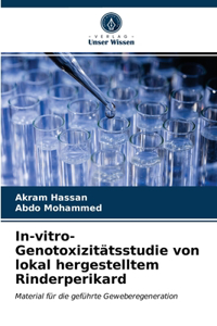 In-vitro-Genotoxizitätsstudie von lokal hergestelltem Rinderperikard