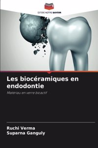 Les biocéramiques en endodontie