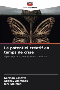 potentiel créatif en temps de crise