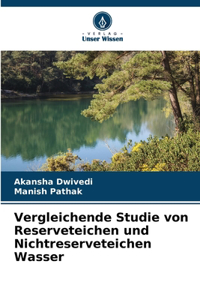 Vergleichende Studie von Reserveteichen und Nichtreserveteichen Wasser