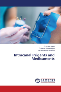 Intracanal Irrigants and Medicaments