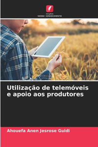 Utilização de telemóveis e apoio aos produtores