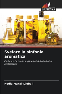 Svelare la sinfonia aromatica