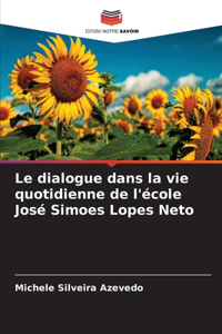 Le dialogue dans la vie quotidienne de l'école José Simoes Lopes Neto
