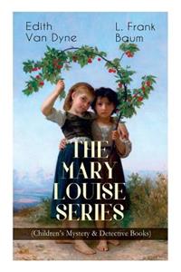 MARY LOUISE SERIES (Children's Mystery & Detective Books)