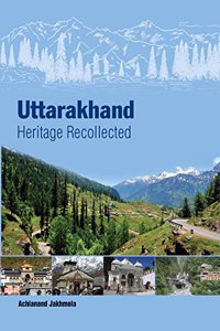 Uttarakhand Heritage Recollected