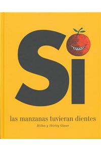 Si Las Manzanas Tuvieran Dientes