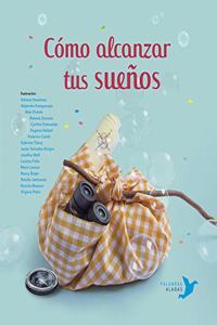 Como alcanzar tus suenos