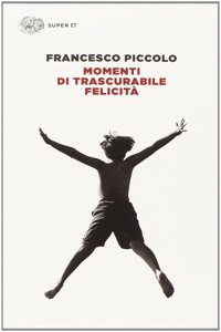 Momenti di trascurabile felicita