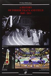 World History of Indoor Track and Field 1849 - 2013