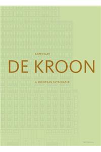 Rapp + Rapp: de Kroon: A European Skyscraper