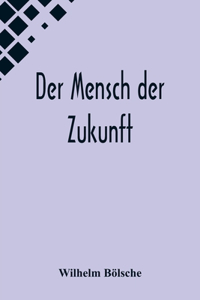 Mensch der Zukunft