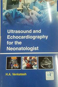 ULTRASOUND AND ECHOCARDIOGRAPHY FOR THE NEONATOLOGIST