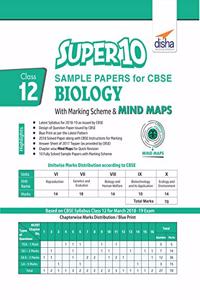 Super 10 Sample Papers for CBSE Class 12 Biology with Marking Scheme & MINDMAPS
