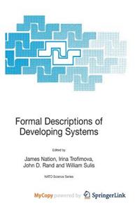 Formal Descriptions of Developing Systems