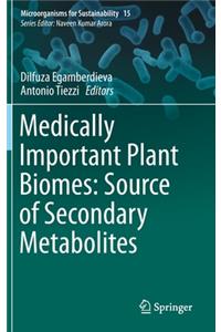 Medically Important Plant Biomes: Source of Secondary Metabolites