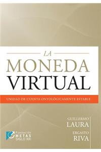 La Moneda Virtual: Unidad de Cuenta Ontologicamente Estable