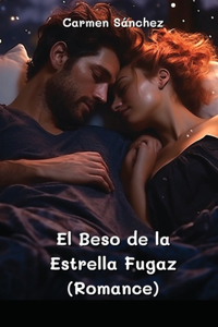 El Beso de la Estrella Fugaz (Romance)