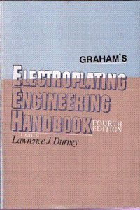 Graham'S Electroplating Engineering Handbook