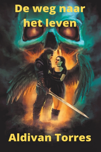 De Weg Naar Het Leven