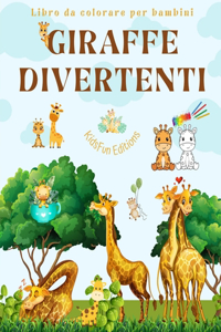 Giraffe divertenti Libro da colorare per bambini Simpatiche scene di adorabili giraffe e dei loro amici