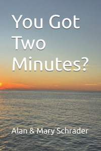 You Got Two-Minutes?