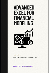 Advanced Excel for Financial Modeling