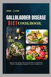 Gallbladder Disease Diet Cook Book