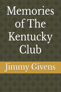 Memories of The Kentuck Club