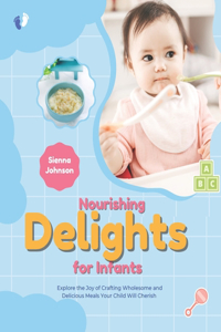 Nourishing Delights for Infants